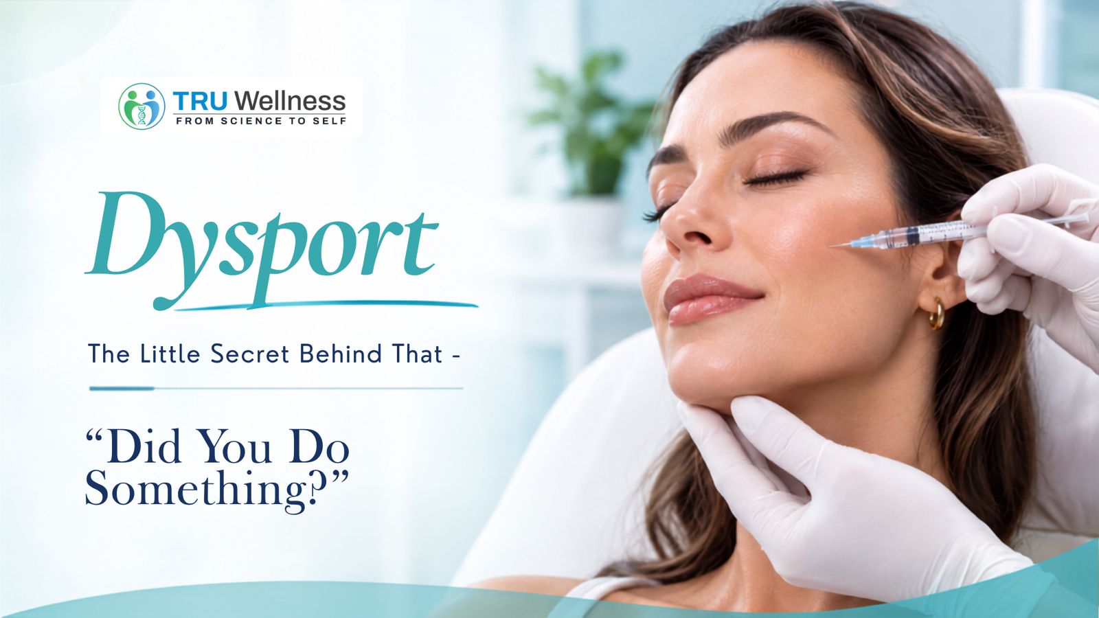 Dysport: The Little Secret Behind That "Did You Do Something?"